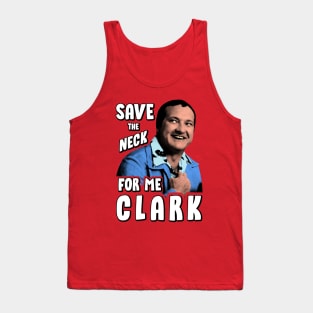 Save the neck for me clark V.3 Tank Top